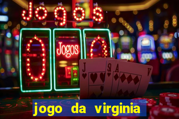 jogo da virginia que da dinheiro